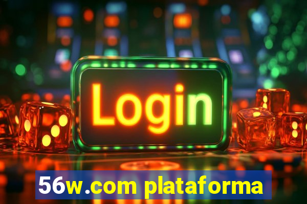 56w.com plataforma